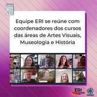 Equipe ERI se reúne com coordenadores dos cursos das áreas de Artes Visuais, Museologia e História