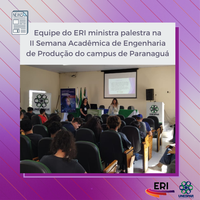 ERI realiza palestra na II Semana Acadêmica de Engenharia de Produção do campus de Paranaguá em 07/11 