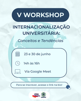 ERI/UNESPAR promove V Workshop Internacionalização universitária: conceitos e tendências