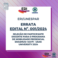 ERRATA Edital N° 001/2024 - ERI/Unespar - Seleção de Participante Docente para o Programa de Mobilidade Presencial ERASMUS+ KA171 – Usak University 2024