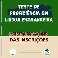 Homologação Inscrições - Teste de Proficiência em Língua Estrangeira 