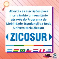 Estão abertas as inscrições para intercâmbio universitário através do Programa de Mobilidade Estudantil da Rede Universitária Zicosur