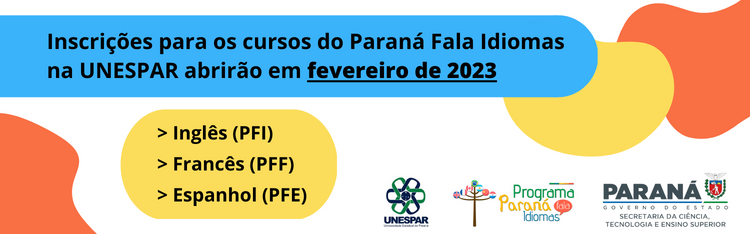 Inscrições para os cursos do programa Paraná Fala Idiomas na UNESPAR abrirão em fevereiro/2023